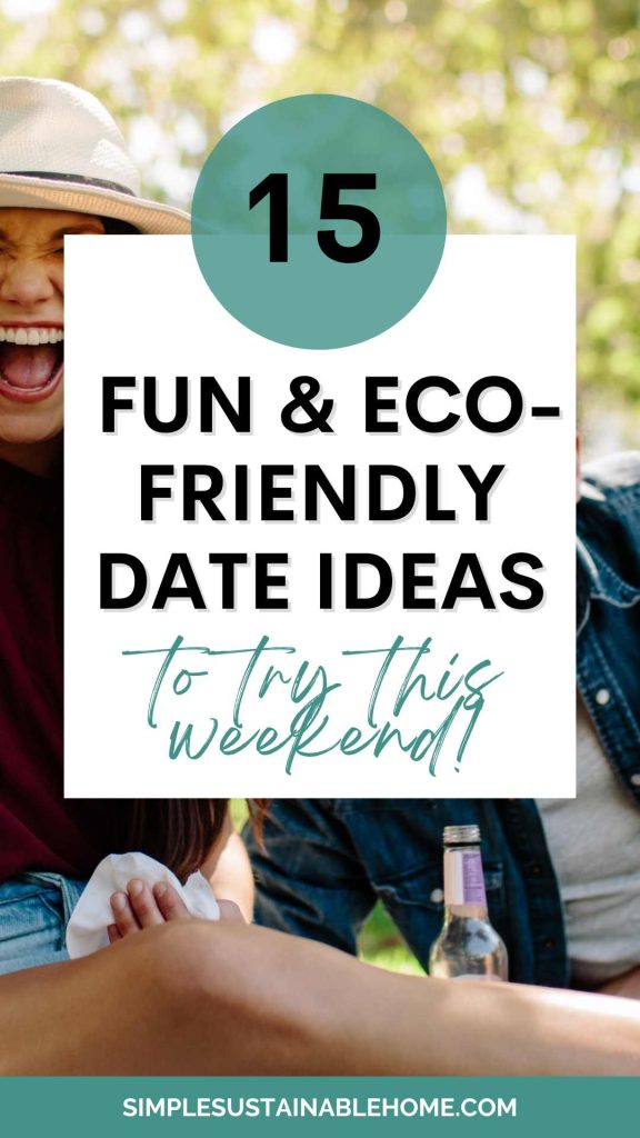 pin for eco friendly date ideas.